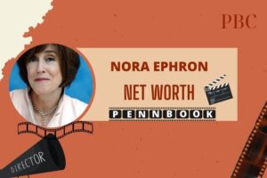 What is Nora Ephron Net Worth in 2024 Early Career and Financial Success