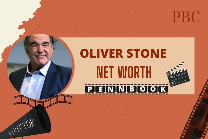 What is Oliver Stone Net Worth 2024 His Early Life and Film Industry Success