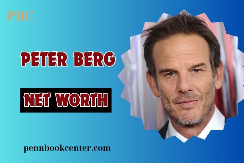 What is Peter Berg Net Worth 2024: How His Collaborations Boosted His Success