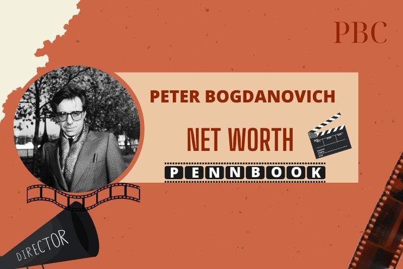 What is Peter Bogdanovich Net Worth 2024 Early Career Success in Hollywood