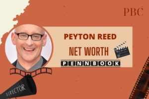 What is Peyton Reed Net Worth 2024 Career Success, and Film Achievements