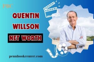 What is Quentin Willson Net Worth in 2024 TV Contributions and Wealth Analysis