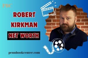 What is Robert Kirkman Net Worth 2024 How He Built His Fortune Through Comics and TV