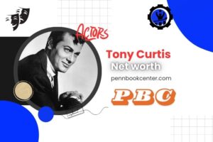 What is Tony Curtis Net Worth 2024 Early Career Influences on His Wealth