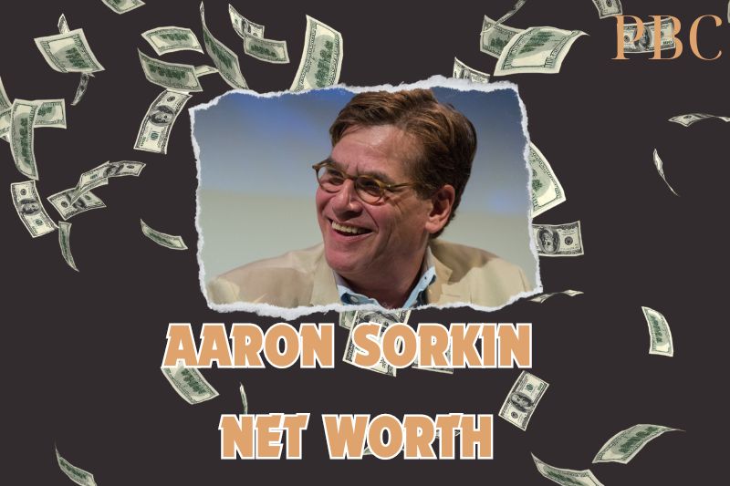 What is the Net Worth Of Aaron Sorkin in 2024.