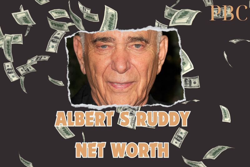 What is the Net Worth Of Albert S Ruddy in 2024.