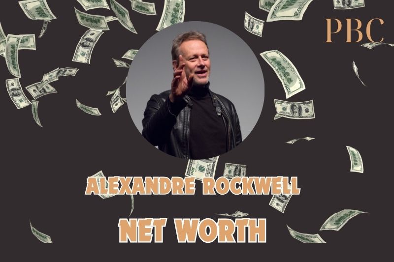 What is the Net Worth Of Alexandre Rockwell in 2024