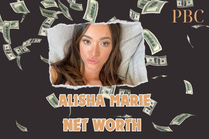 What is the Net Worth Of Alisha Marie in 2024