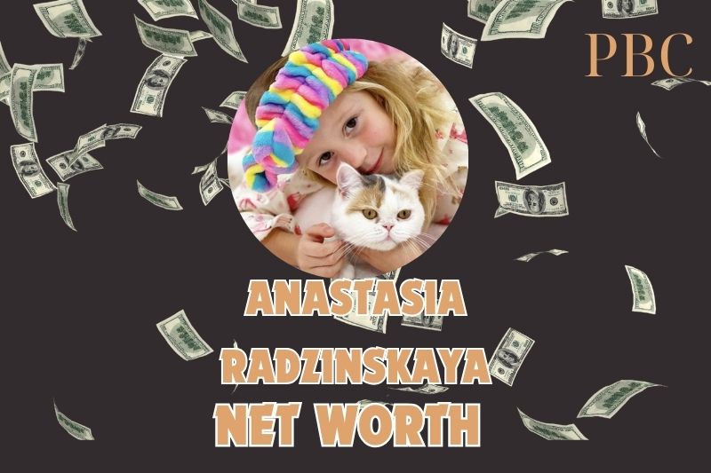 What is the Net Worth Of Anastasia Radzinskaya in 2024