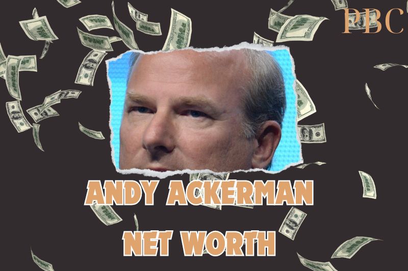 What is the Net Worth Of Andy Ackerman in 2024