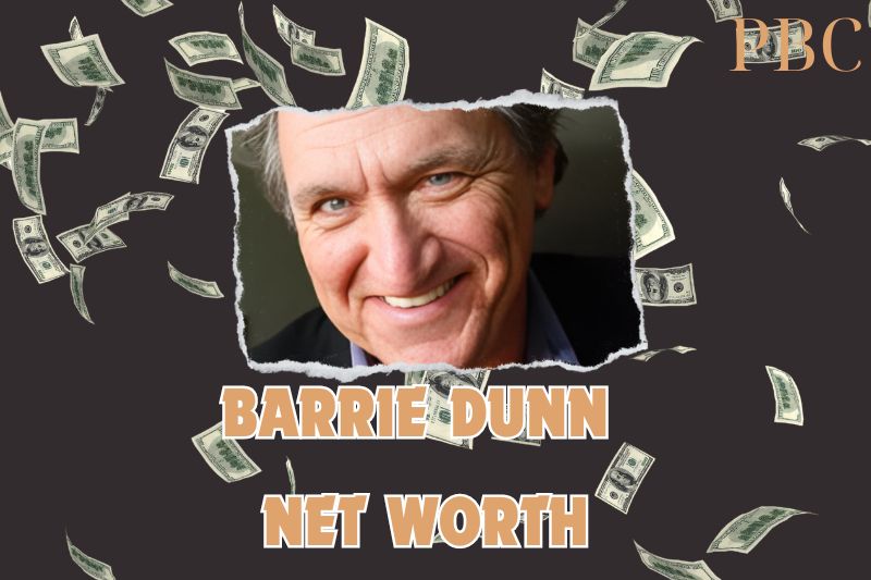 What is the Net Worth Of Barrie Dunn in 2024