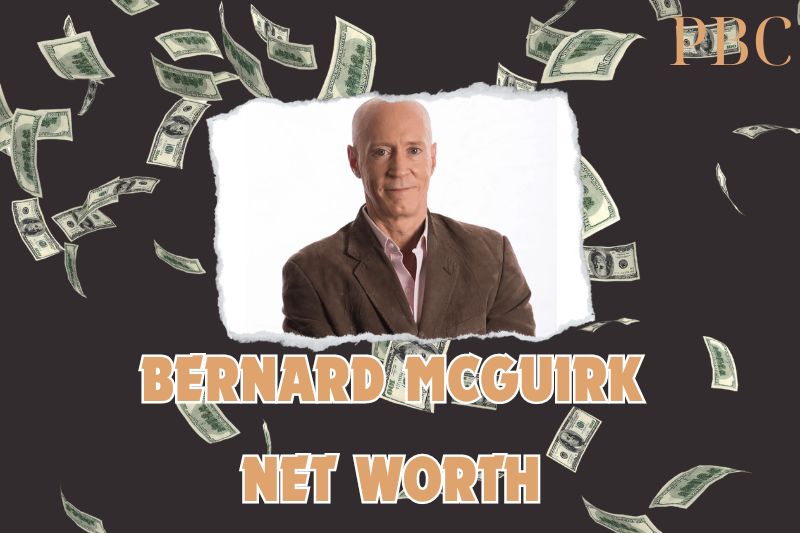 What is the Net Worth Of Bernard McGuirk in 2024