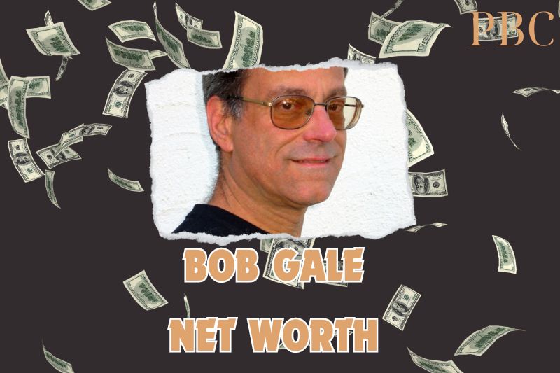 What is the Net Worth Of Bob Gale in 2024