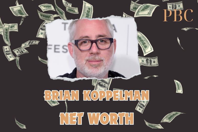 What is the Net Worth Of Brian Koppelman in 2024