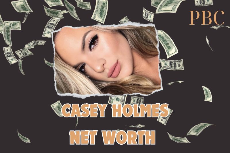 What is the Net Worth Of Casey Holmes in 2024