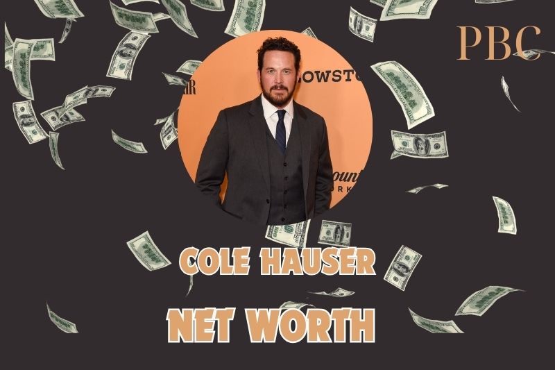 What is the Net Worth Of Cole Hauser in 2024