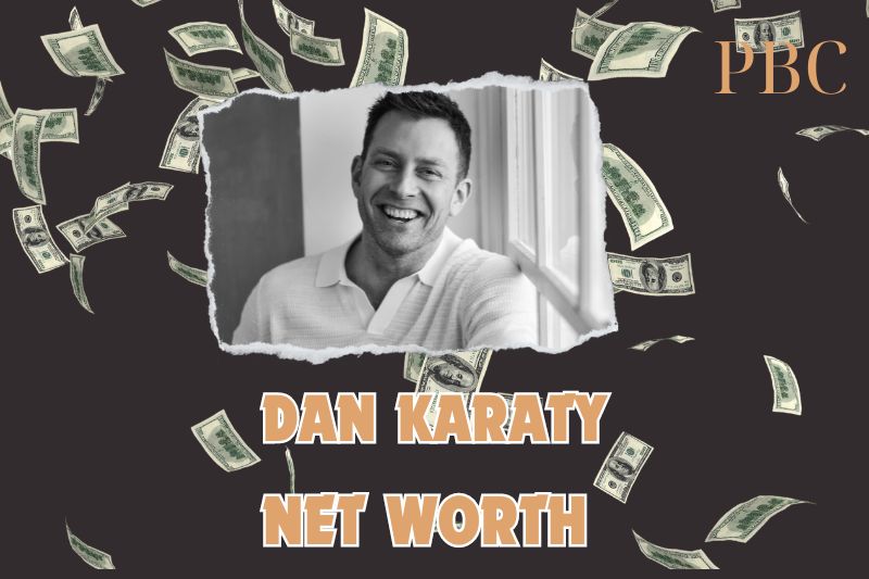 What is the Net Worth Of Dan Karaty in 2024