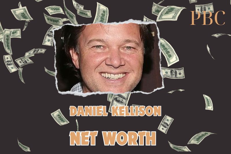 What is the Net Worth Of Daniel Kellison in 2024