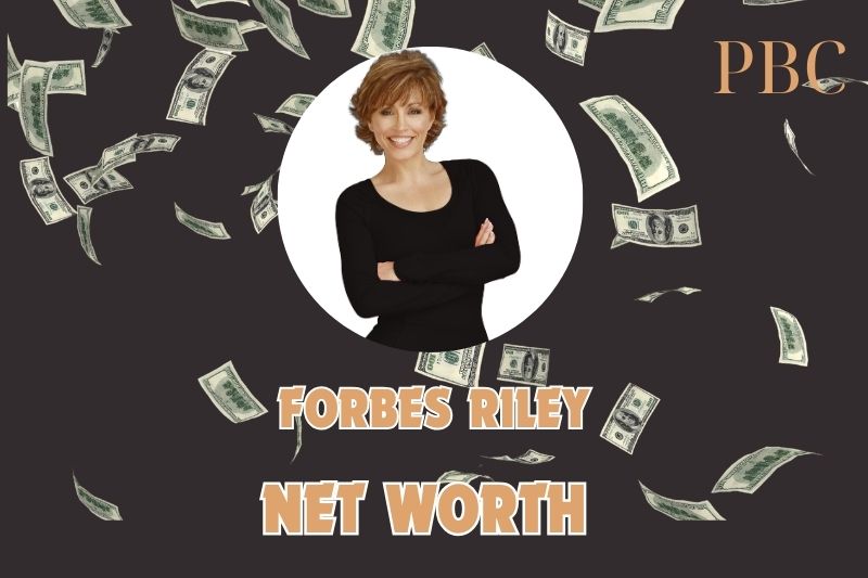 What is the Net Worth Of Forbes Riley in 2024