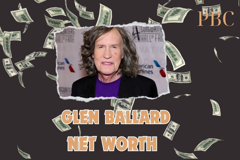 What is the Net Worth Of Glen Ballard in 2024?