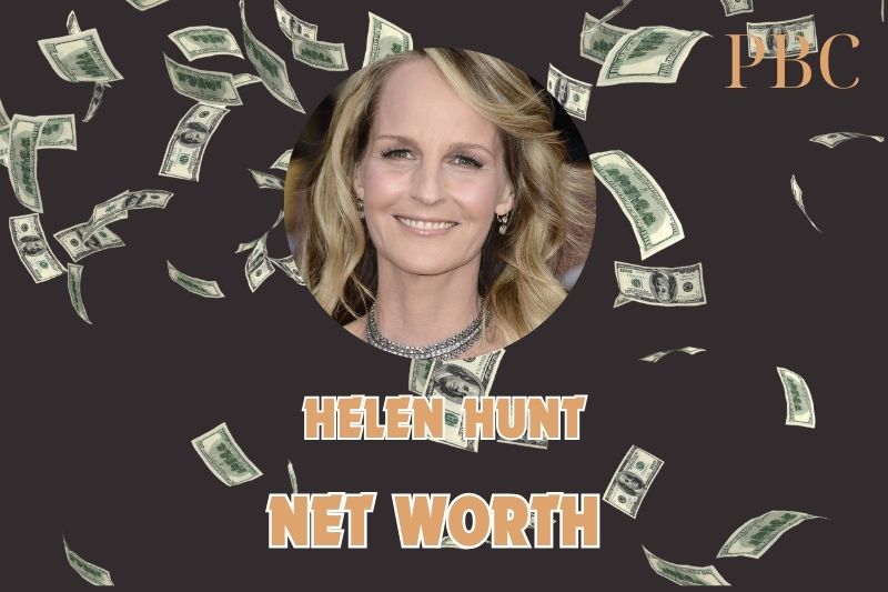 What is the Net Worth Of Helen Hunt in 2024