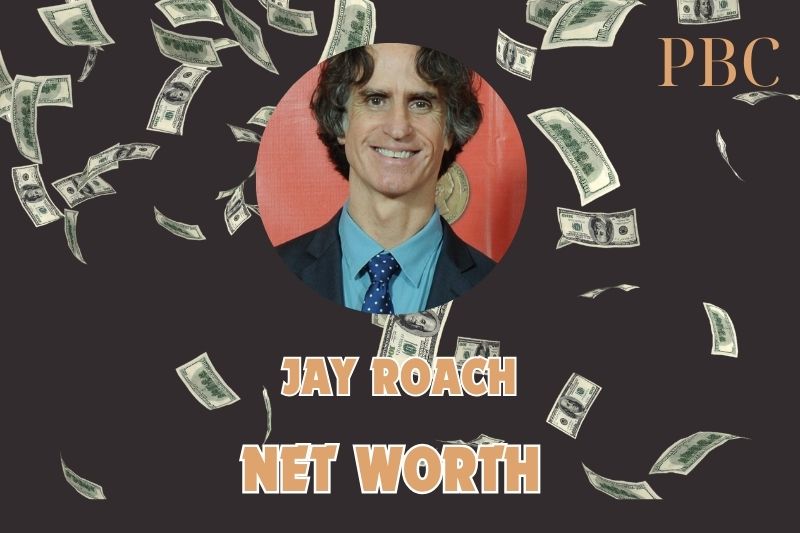 What is the Net Worth Of Jay Roach in 2024