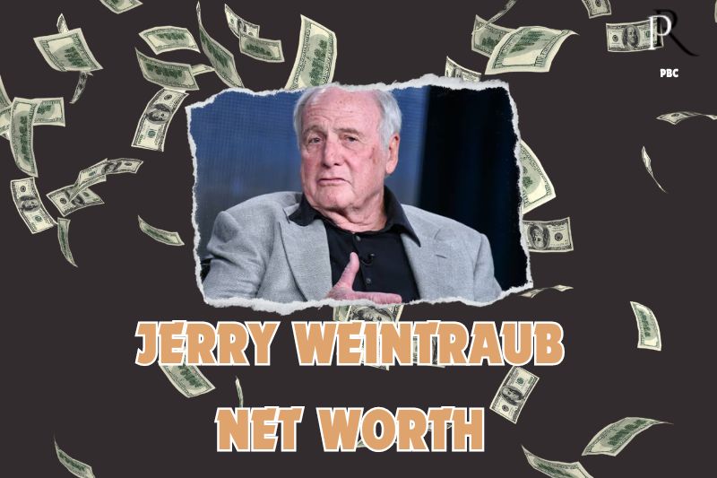 What is the Net Worth Of Jerry Weintraub in 2024