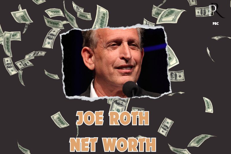 What is the Net Worth Of Joe Roth in 2024