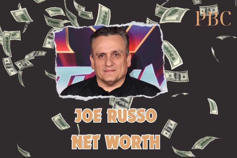 What is the Net Worth Of Joe Russo in 2024?