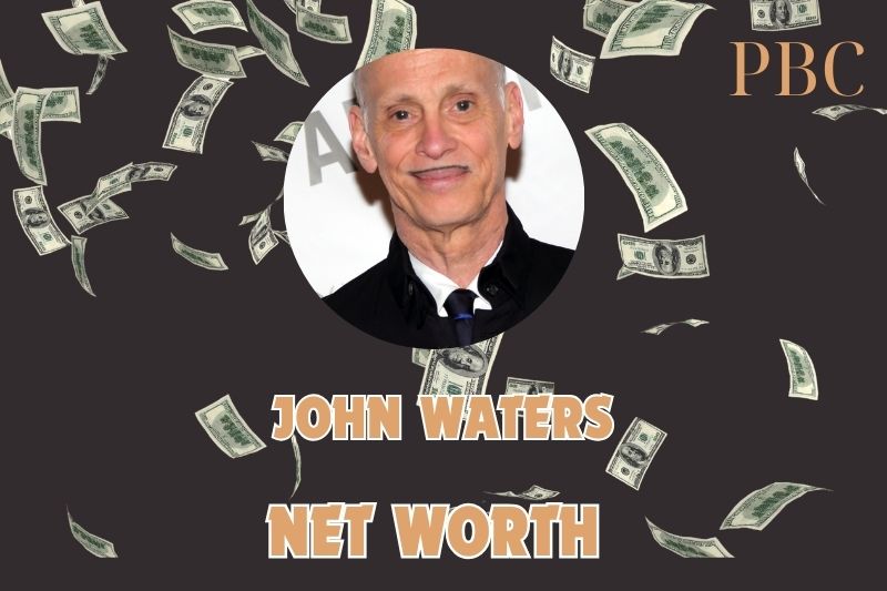 What is the Net Worth Of John Waters 2024