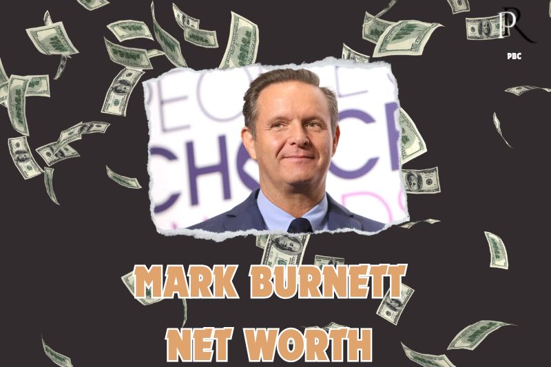 What is the Net Worth Of Mark Burnett in 2024