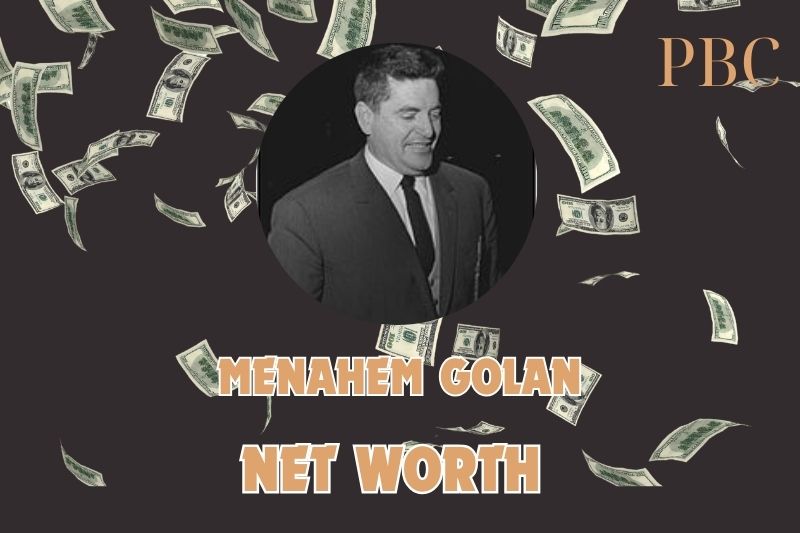 What is the Net Worth Of Menahem Golan in 2024