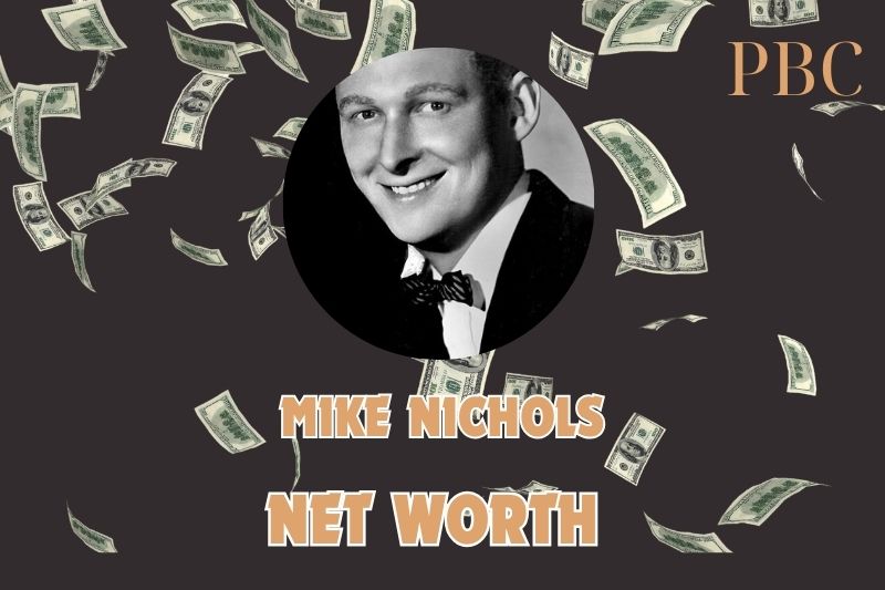 What is the Net Worth Of Mike Nichols in 2024