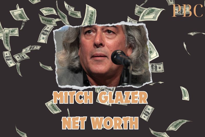 What is the Net Worth Of Mitch Glazer in 2024?