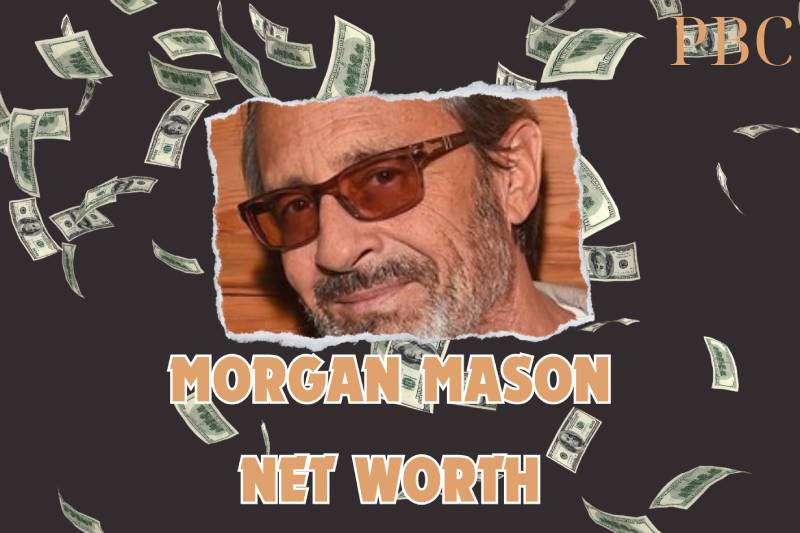 What is the Net Worth Of Morgan Mason in 2024?