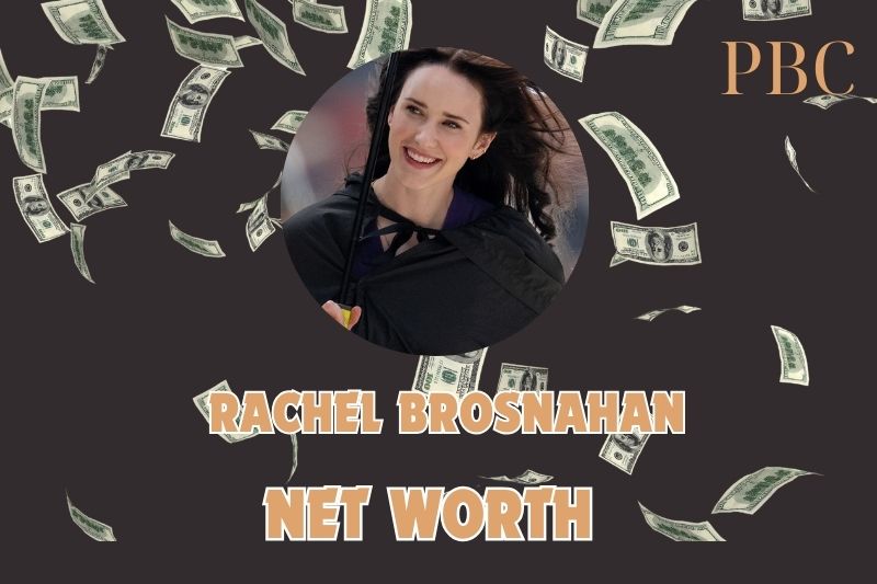 What is the Net Worth Of Rachel Brosnahan in 2024