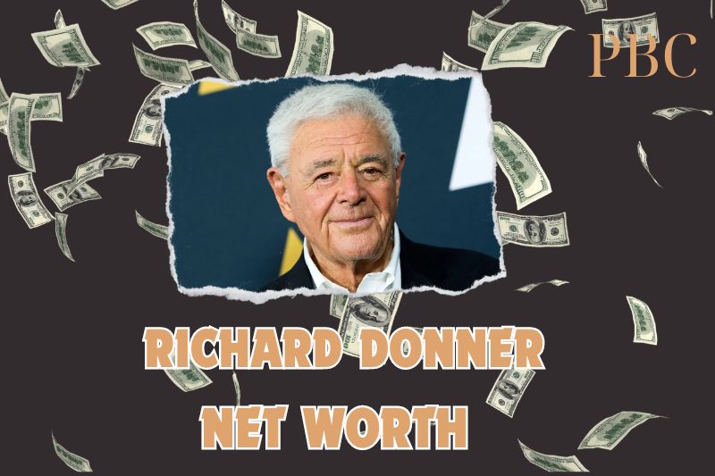 What is the Net Worth Of Richard Donner in 2024?