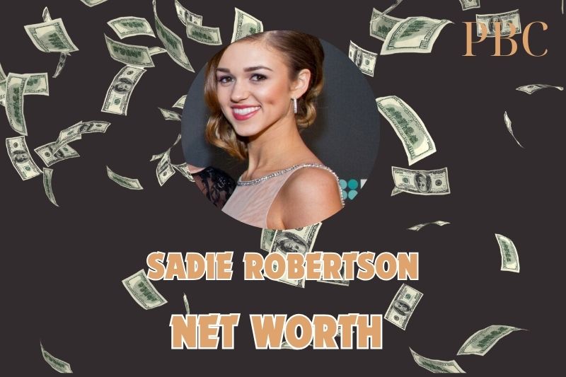 What is the Net Worth Of Sadie Robertson 2024