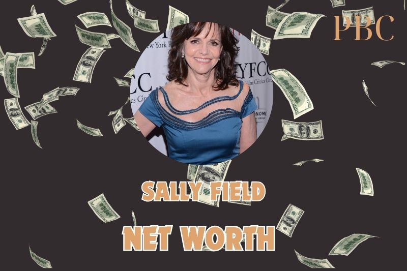 What is the Net Worth Of Sally Field 2024