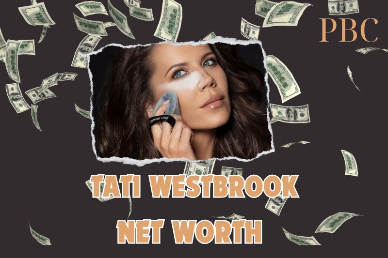 What is the Net Worth Of Tati Westbrook 2024