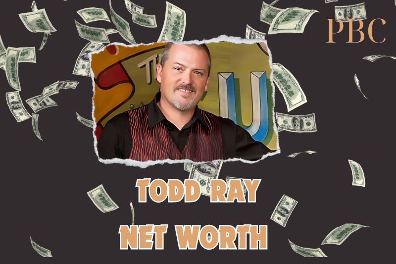 What is the Net Worth Of Todd Ray 2024.