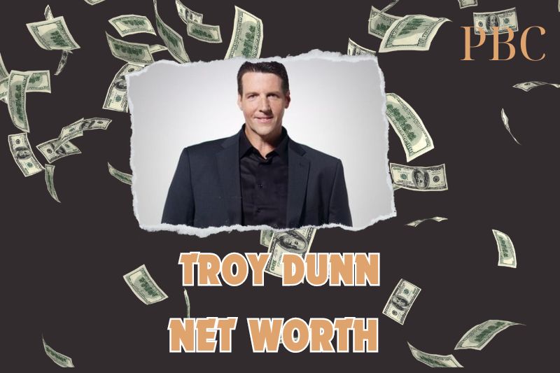 What is the Net Worth Of Troy Dunn 2024