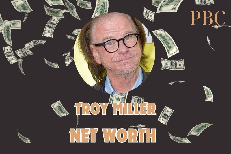 What is the Net Worth Of Troy Miller in 2024