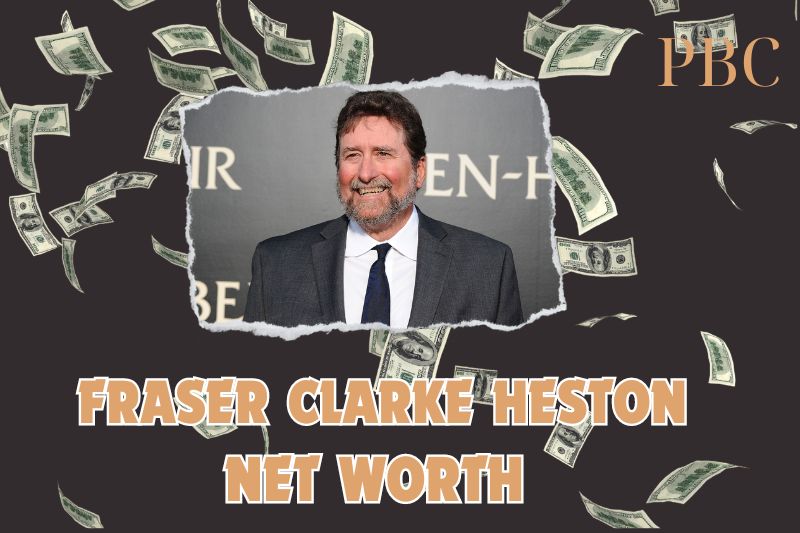 What is the Net Worth of Fraser Clarke Heston in 2024?