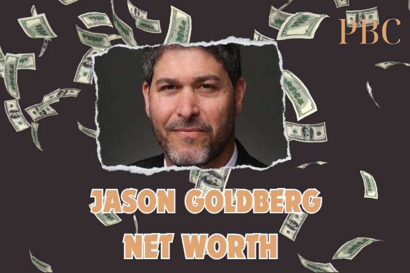 What is the Net Worth of Jason Goldberg in 2024?