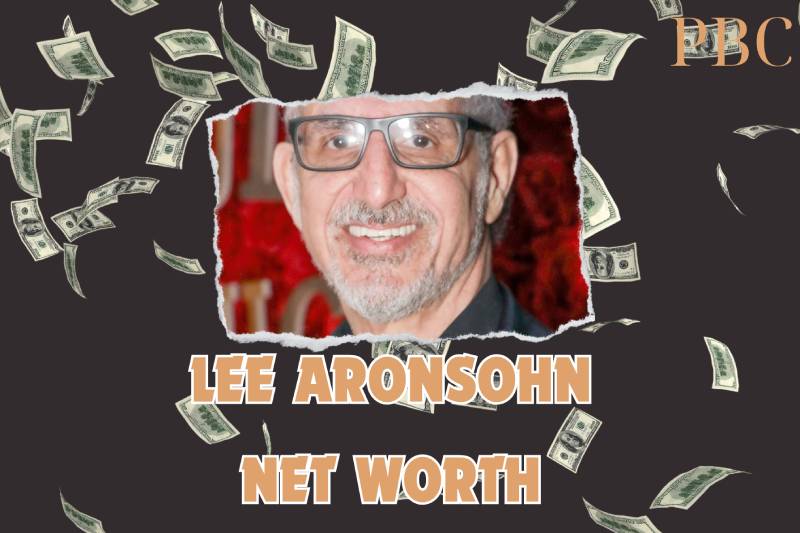 What is the Net Worth of Lee Aronsohn in 2024?