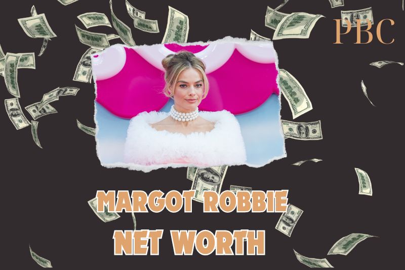 What is the Net Worth of Margot Robbie in 2024?