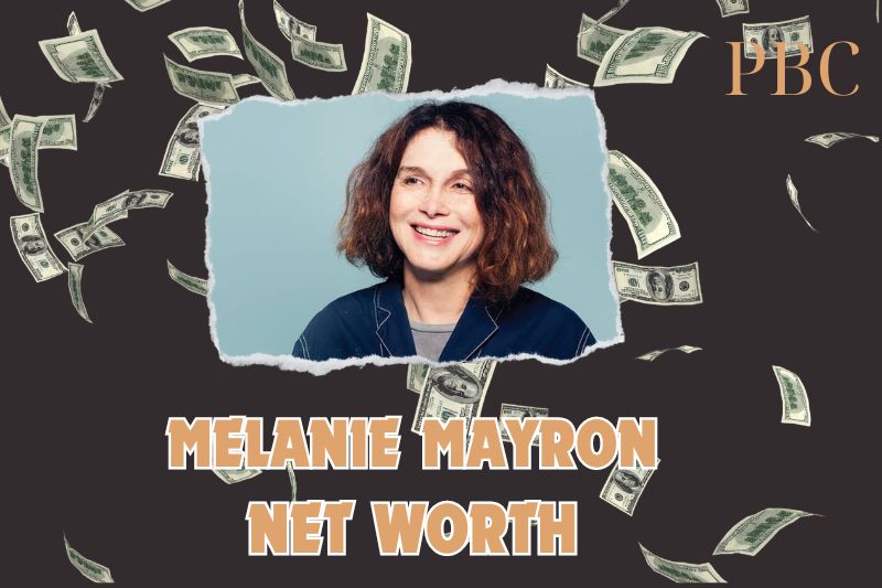 What is the Net Worth of Melanie Mayron in 2024?