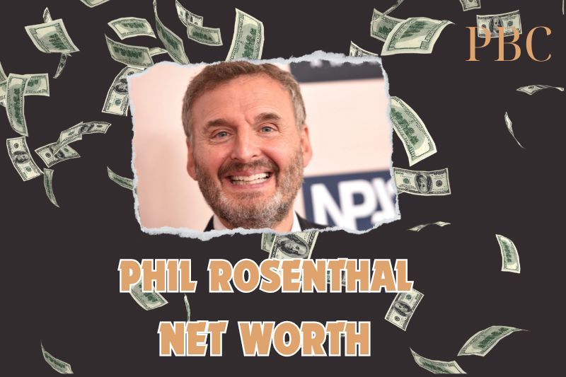 What is the Net Worth of Phil Rosenthal in 2024?