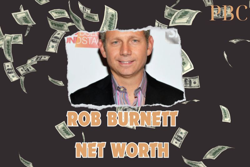 What is the Net Worth of Rob Burnett in 2024?